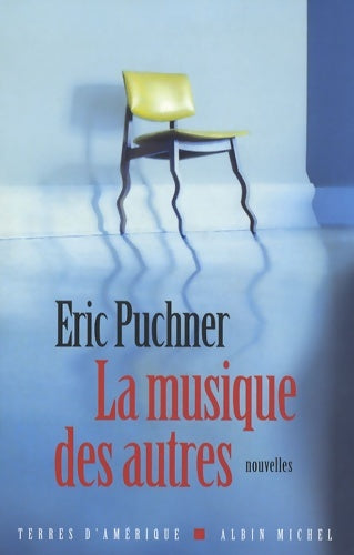 Livrenpoche : La Musique des autres - Eric Puchner - Livre