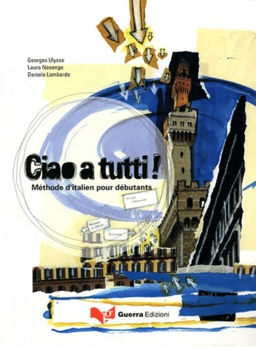 Livrenpoche : Ciao a tutti ! Méthode pour débutants - Georges Ulysse - Livre
