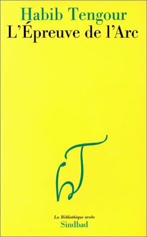 Livrenpoche : L'épreuve de l'arc - Habib Tengour - Livre
