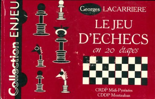 Livrenpoche : Le jeu d'échecs en 20 étapes - Georges Lacarriere - Livre