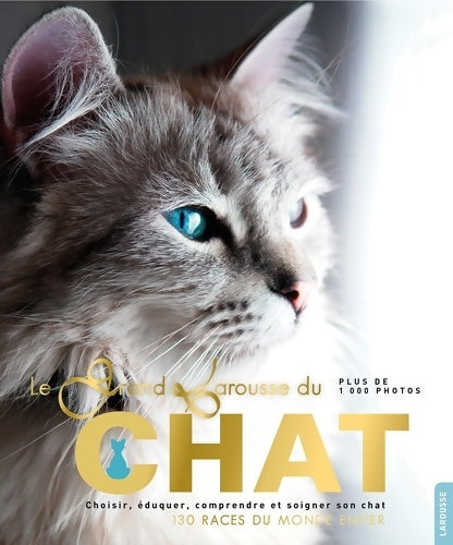 Livrenpoche : Grand Larousse des chats - Collectif - Livre