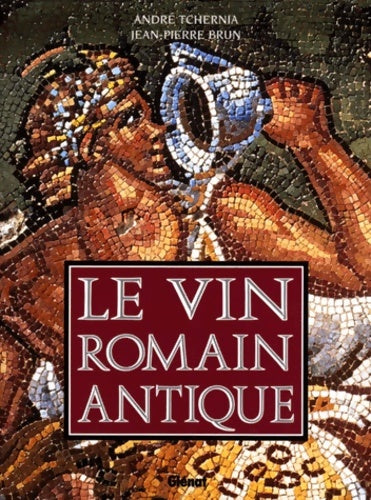 Livrenpoche : Le vin Romain antique - Jean-Pierre Brun - Livre