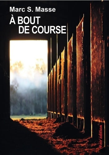Livrenpoche : A bout de course - Marc S. Masse - Livre