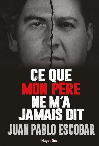 Livrenpoche : Ce que mon père ne m'a jamais dit - Juan Pablo Escobar - Livre