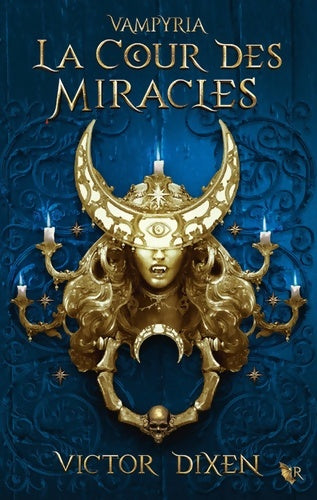 Livrenpoche : Vampyria - Livre 2 : La Cour des Miracles - Victor Dixen - Livre