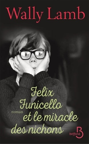 Livrenpoche : Felix Funicello et le miracle des nichons - Wally Lamb - Livre
