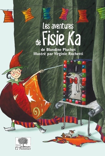 Livrenpoche : Les aventures de Fisie Ka - Blandine Pluchet - Livre