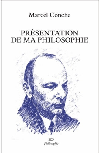 Livrenpoche : Présentation de ma philosophie - Marcel Conche - Livre