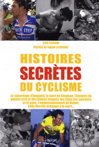 Livrenpoche : Tour de France histoires secrètes du cyclisme - Ciro Floriani - Livre