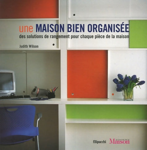 Livrenpoche : Une maison bien organisée : Des solutions de rangement pour chaque pièce de la maison - Judith Wilson - Livre