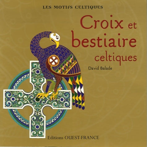 Livrenpoche : Croix et bestiaire celtiques - David Balade - Livre