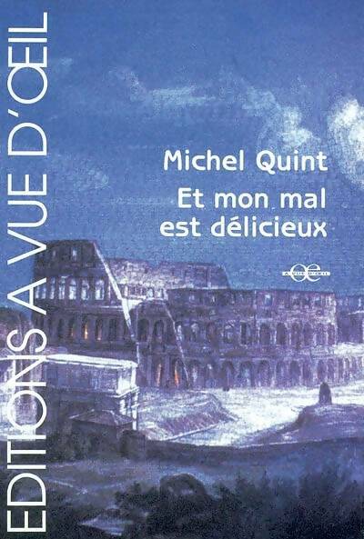 Livrenpoche : Et mon mal est délicieux - Michel Quint - Livre