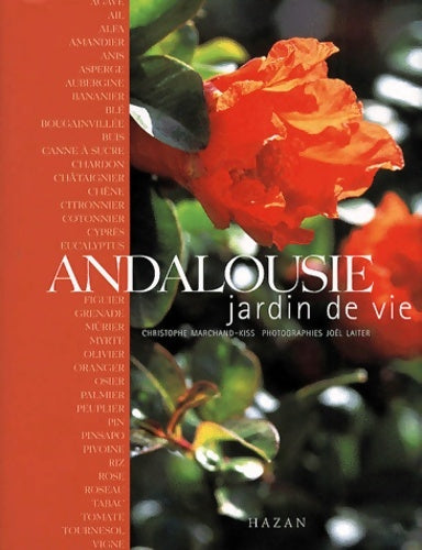 Livrenpoche : Andalousie jardin de vie - Christophe Marchand-kiss - Livre