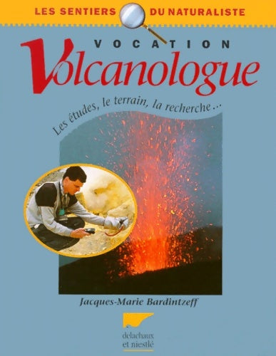 Livrenpoche : Vocation volcanologue - Jacques Bardintzeff - Livre