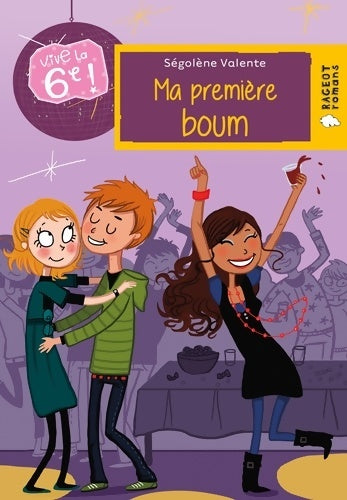 Livrenpoche : Vive la 6e : Ma première boum - Ségolène Valente - Livre