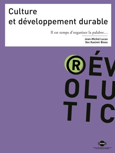 Livrenpoche : Culture et développement durable : Il est temps d'organiser la palabre... - Jean-Michel Lucas - Livre