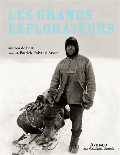 Livrenpoche : LES GRANDS EXPLORATEURS - Andrea De Porti - Livre