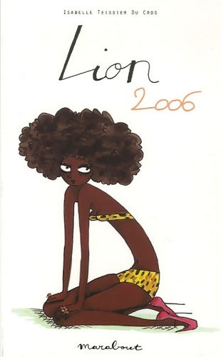 Livrenpoche : Lion 2006 - Isabelle Teissier du Cros - Livre