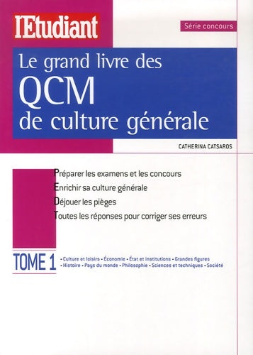 Livrenpoche : Le grand livre des QCM de culture générale : Tome I - Catherina Catsaros - Livre