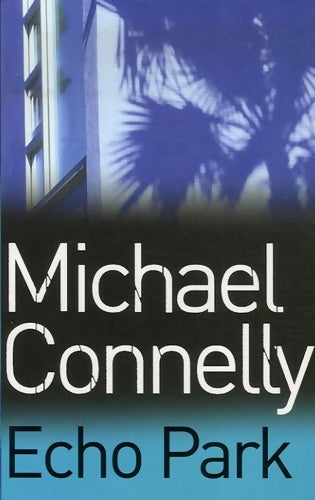 Livrenpoche : Echo park - Michael Connelly - Livre