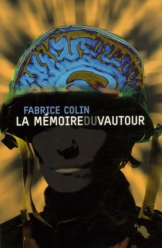 Livrenpoche : La mémoire du vautour - Fabrice Colin - Livre