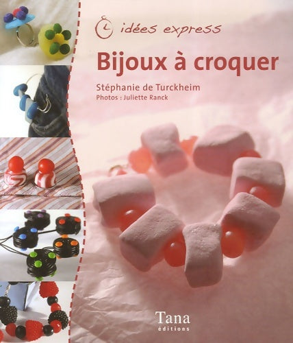 Livrenpoche : Bijoux a croquer - Stéphanie De Turckheim - Livre
