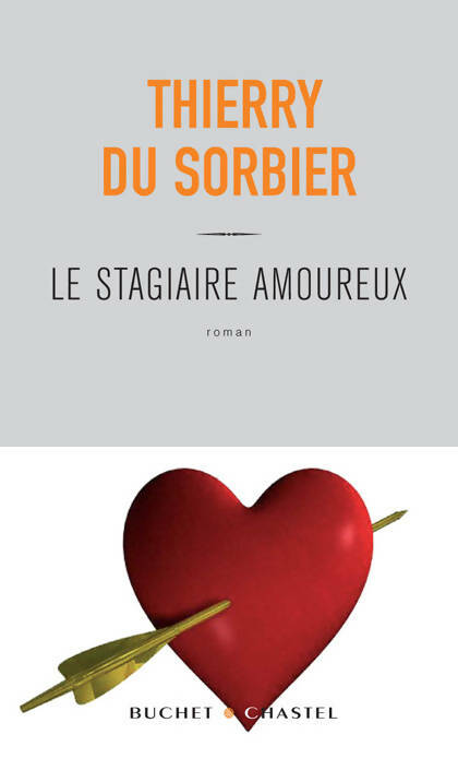 Livrenpoche : Le stagiaire amoureux - Thierry Du Sorbier - Livre