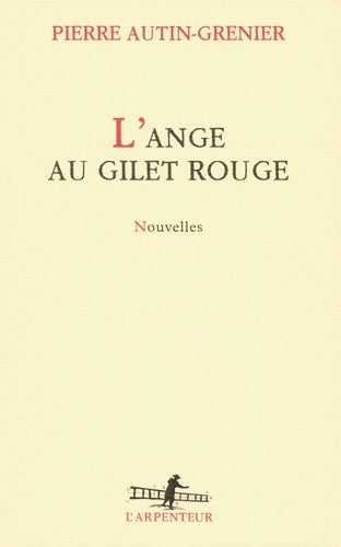 Livrenpoche : L'ange au gilet rouge - Pierre Autin-Grenier - Livre