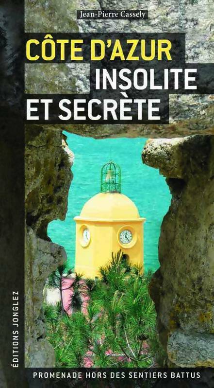 Livrenpoche : Cte d'azur insolite et secrte - Jean-Pierre Cassely - Livre