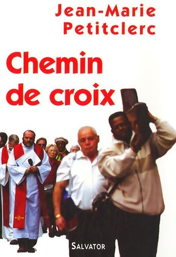 Livrenpoche : Chemin de croix - Jean-Marie Petitclerc - Livre