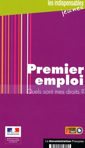 Livrenpoche : Premier emploi : Quels sont mes droits ? - Ministère De L'emploi - Livre