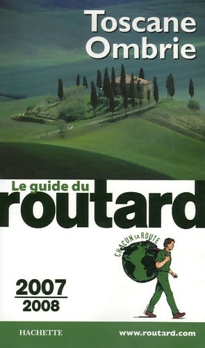 Livrenpoche : Le guide du routard (édition 2007) : Toscane - ombrie - Guide Du Routard - Livre