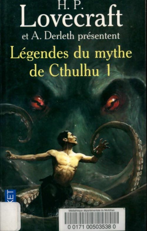 Livrenpoche : Légendes du mythe de Cthulhu Tome I : L'appel de Cthulhu - August William Derleth, Howard Philip Lovecraft - Livre