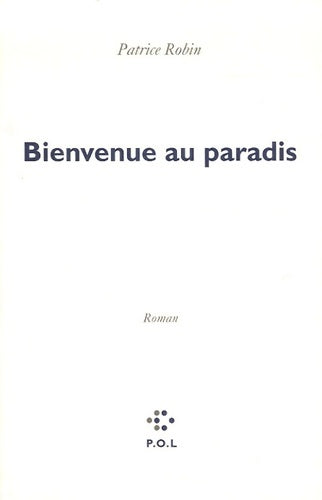 Livrenpoche : Bienvenue au paradis - Patrice Robin - Livre