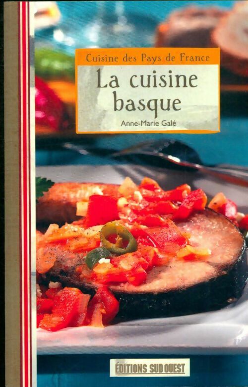 Livrenpoche : La cuisine basque - Anne-Marie Galé - Livre