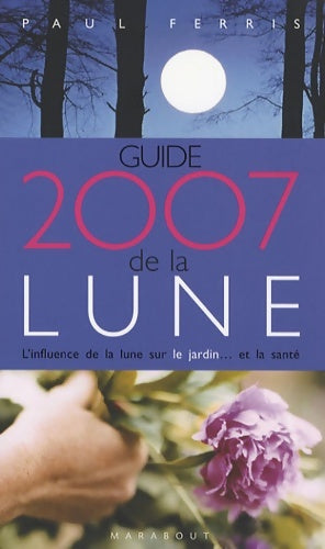 Livrenpoche : Guide 2007 de la lune - Paul Ferris - Livre