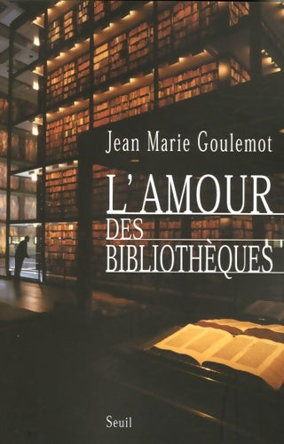 Livrenpoche : L'amour des bibliothèques - Jean-Marie Goulemot - Livre