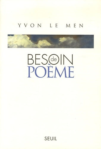 Livrenpoche : Besoin de poème . Lettre à mon père - Yvon Le Men - Livre