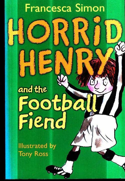 Livrenpoche : Horrid Henry and the football fiend - Francesca Simon - Livre
