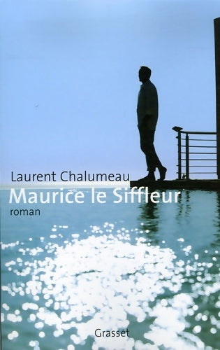 Livrenpoche : Maurice le siffleur - Laurent Chalumeau - Livre