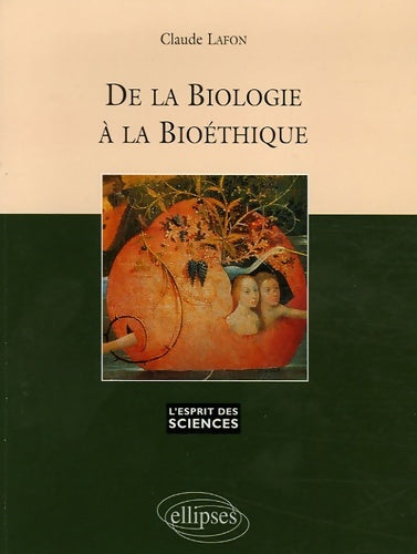 Livrenpoche : De la biologie à la bioéthique - Claude Lafon - Livre