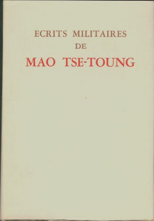 Livrenpoche : Ecrits militaires de Mao Tsé-Toung. - Mao Tsé-Toung - Livre