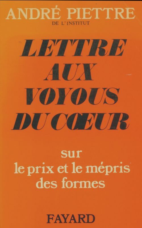 Livrenpoche : Lettre aux voyous du coeur sur le prix et le mépris des formes - André Piettre - Livre