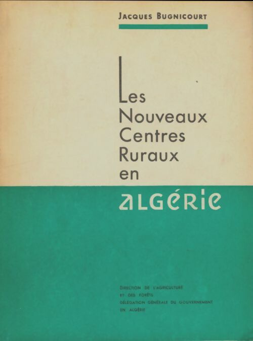 Livrenpoche : Les nouveaux centres ruraux en Algérie - Jacques Bugnicourt - Livre