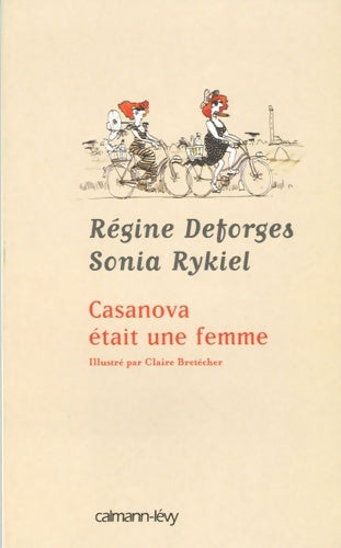 Livrenpoche : Casanova était une femme : Illustré par Claire Bretécher - Régine Deforges - Livre