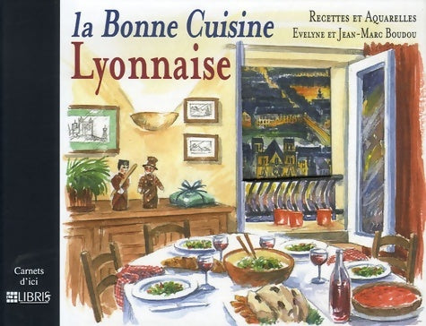 Livrenpoche : La bonne cuisine lyonnaise - Évelyne Boudou - Livre