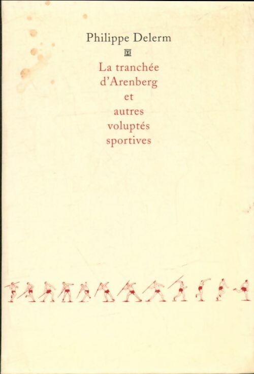 Livrenpoche : La tranchée d'Arenberg et autres voluptés sportives - Philippe Delerm - Livre