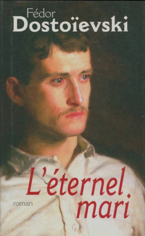 Livrenpoche : L'éternel mari - Fedor Dostoïevski - Livre