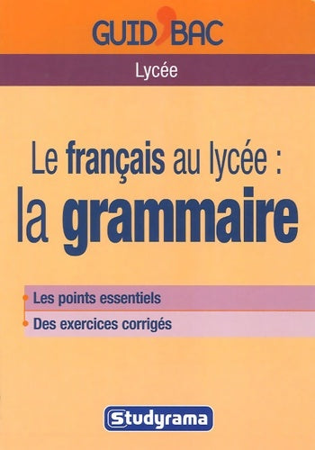 Livrenpoche : Le français au lycée : La grammaire - Collectif - Livre
