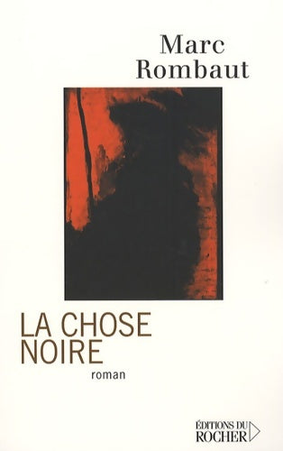 Livrenpoche : La chose noire - Marc Rombaut - Livre
